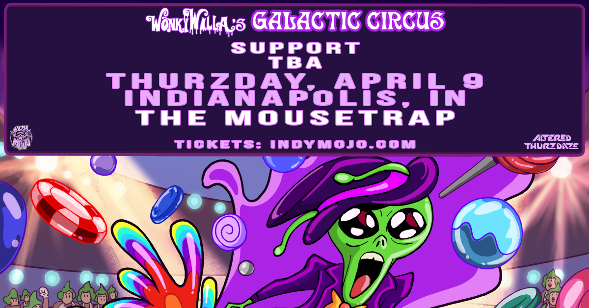 Altered Thurzdaze w/ WonkyWilla’s Galactic Circus Tour